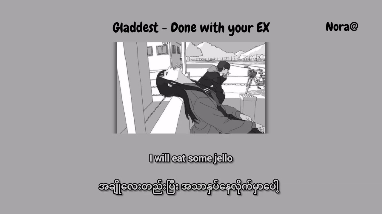 Gladdest - Done with your EX // MMSUB