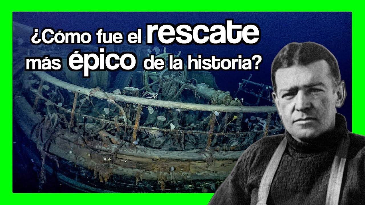 Ernest SHACKLETON y el rescate más heroico de la historia