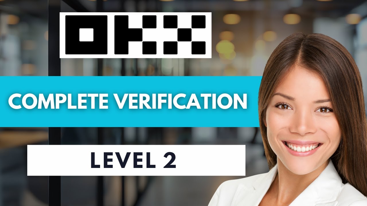 How to Complete OKX Level 2 Verification ✅ | Step-by-Step Guide 2026