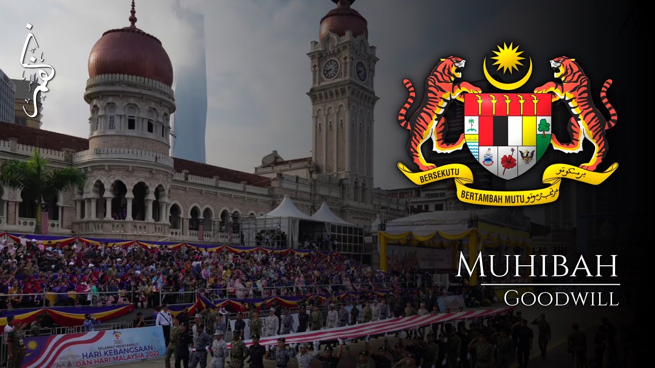 Muhibah | Goodwill - Malaysian Patriotic Song