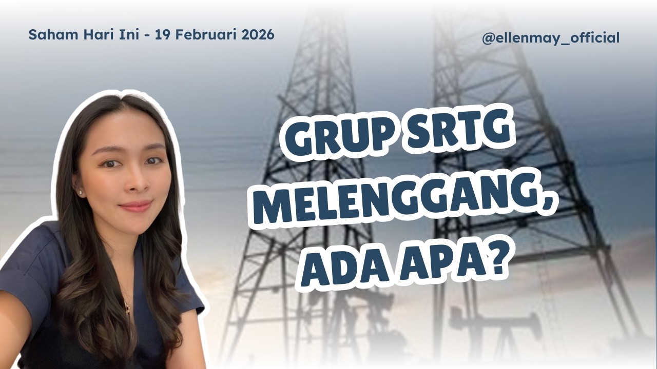Saham Hari Ini 19 Feb 2026: BI Tahan Suku Bunga, Grup Saratoga Manggung, Pilih Sahamnya yang Mana?