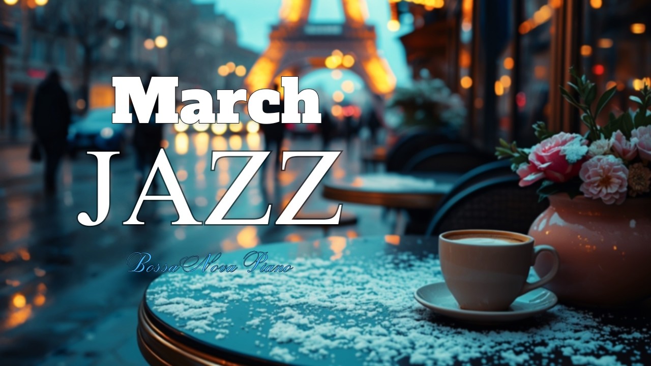 Happy Light Spring Jazz ☀️ March Morning Coffee Vibes & Gentle Bossa Nova Piano #jazz
