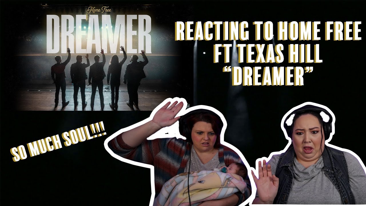 REACTING TO HOME FREE FT TEXAS HILL - DREAMER (SO SOULFUL!!!)