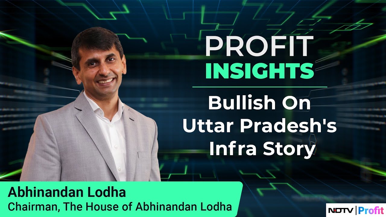 Profit Insights: Gauging The Realty Fervour With The House of Abhinandan Lodha | NDTV Profit