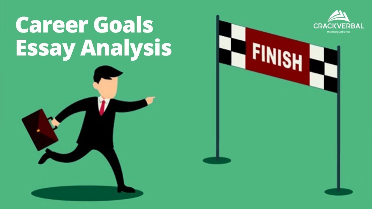 How to Write MBA Career Goals Essay for the Year 2019-20