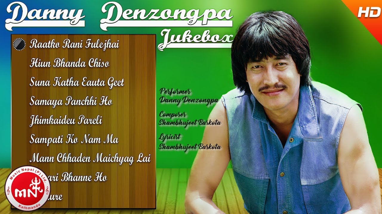 Danny Denzongpa Audio Jukebox | Ft Raatko Rani, Hiun Bhanda, Suna Katha | Music Nepal
