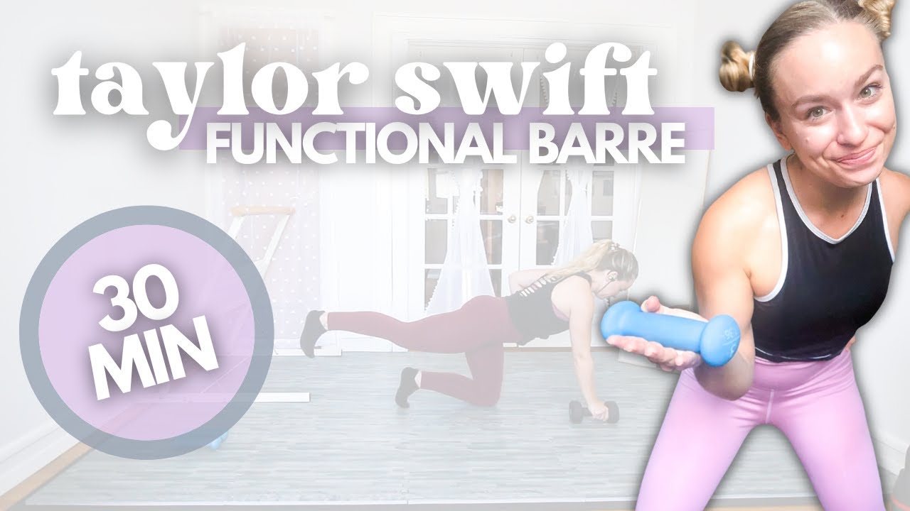 30 MINUTE FUNCTIONAL BARRE WORKOUT | taylor swift at home workout