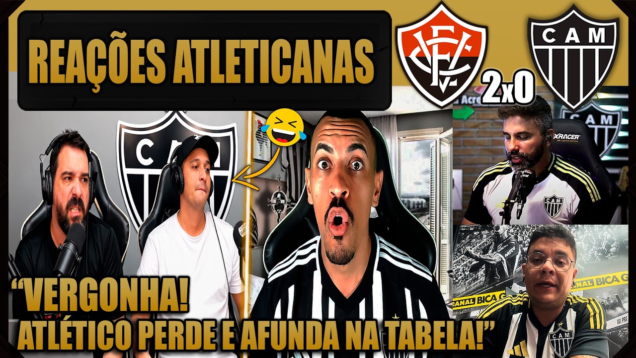 REAÇÕES dos ATLETICANOS - VITÓRIA 2x0 ATLÉTICO MG - BRASILEIRÃO 2026 - VAMOS RIR DO GALO!