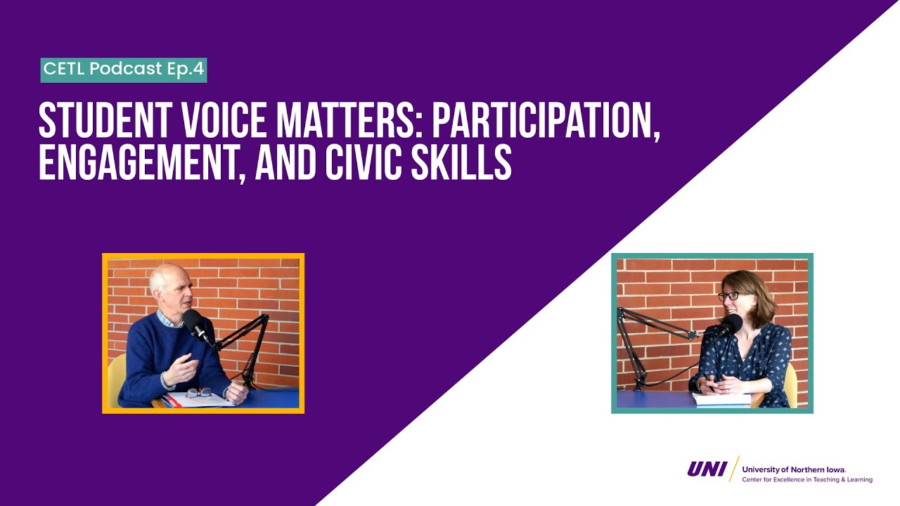 Student Voice Matters: Participation, Engagement, and Civic Skills: CETL Podcast Ep.4