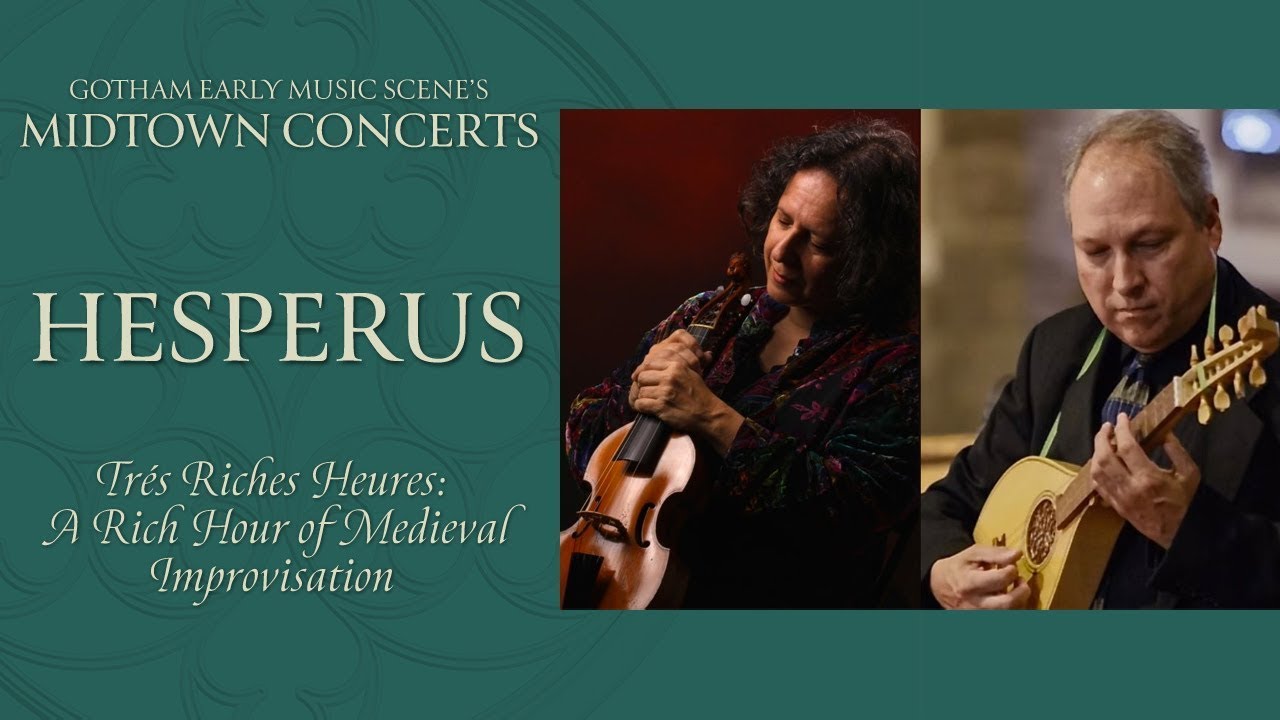 Hesperus — Les Très Riches Heures: A Rich Year of Medieval Improvisation