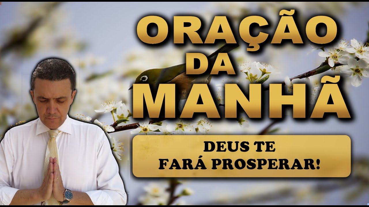 ((🔴)) ORAÇÃO DA MANHÃ DE HOJE DEUS TE FARÁ PROSPERAR!