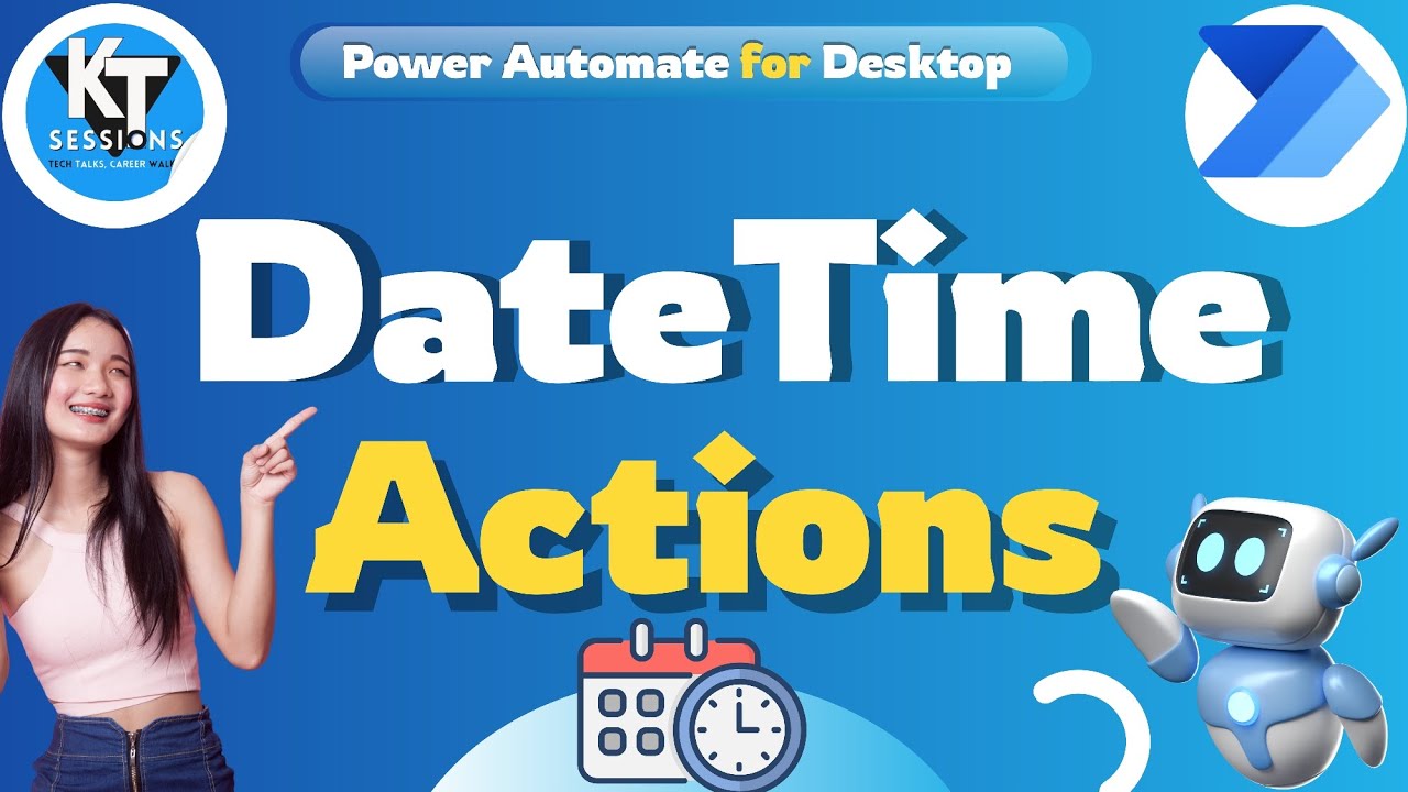 DateTime Actions in Power Automate Desktop | Power Automate Desktop Tutorials | KT Sessions