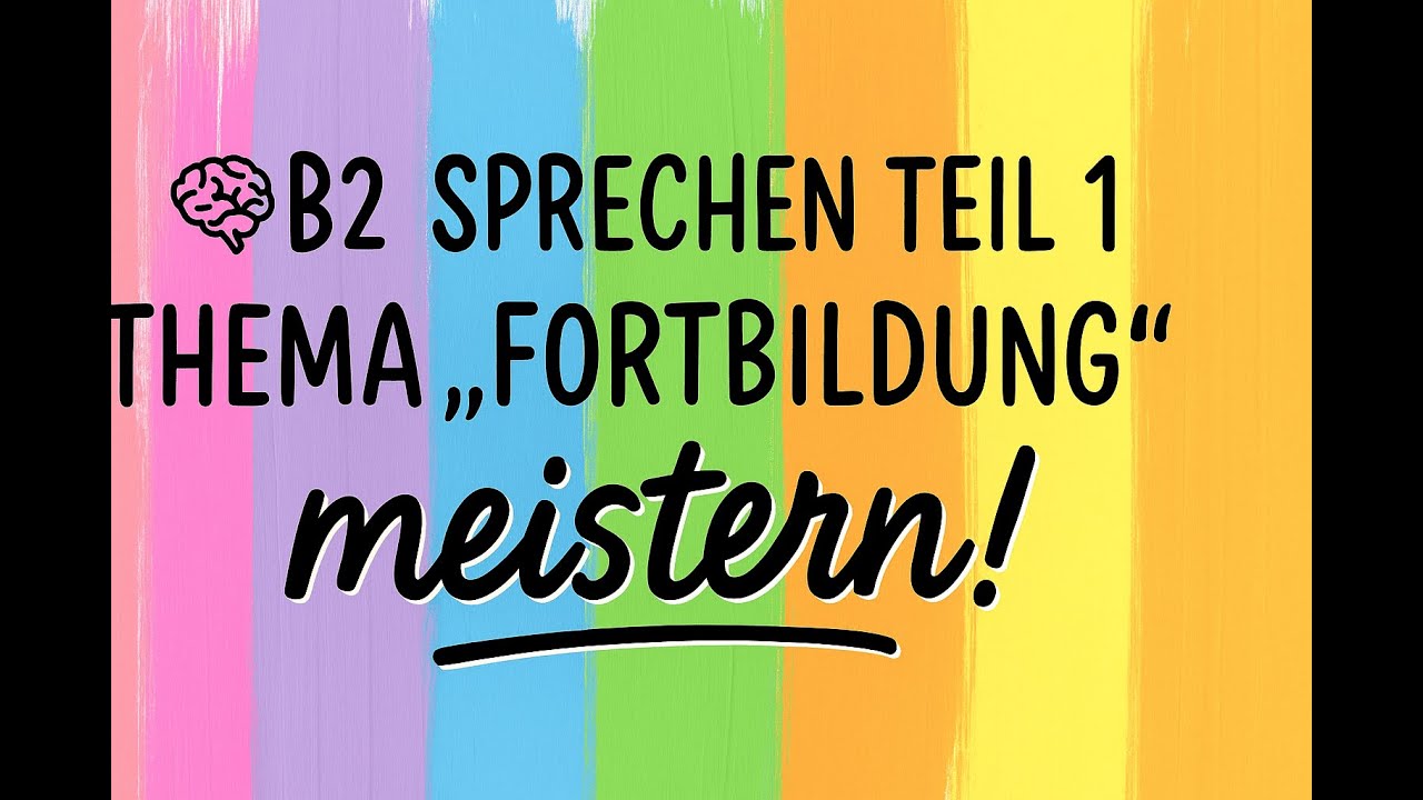 🎓 B2 Sprechen – Berufliche Fortbildung leicht erklärt!