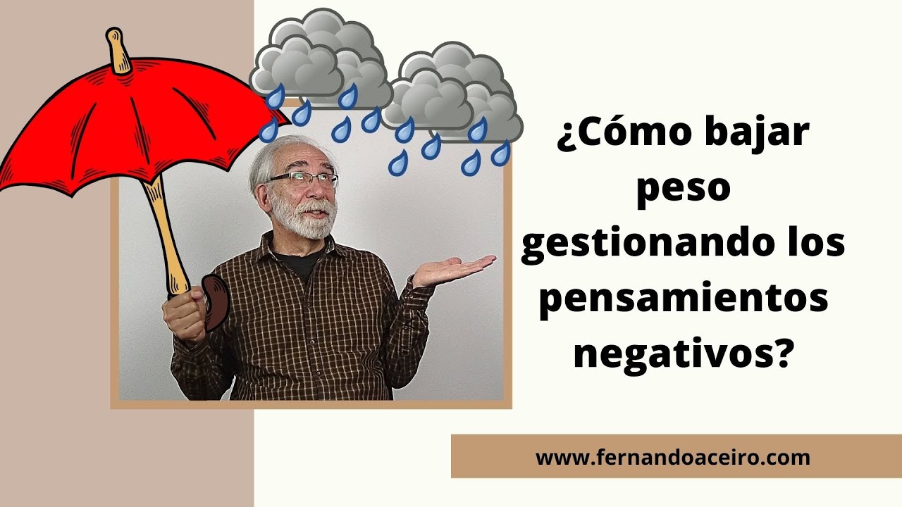 Cómo bajar peso gestionando los pensamientos negativos 😎🤙