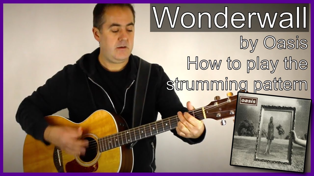 Wonderwall strumming pattern lesson part 1