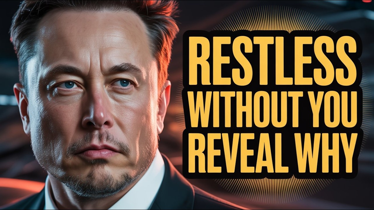 Elon Musk Is Restless Without You — And He’s Finally Ready to Reveal Why