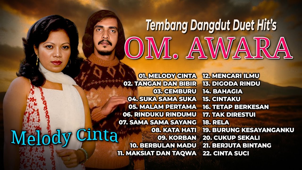 Tembang Dangdut Duet Hit's OM. Awara | Melody Cinta | Tangan dan Bibir | Cemburu