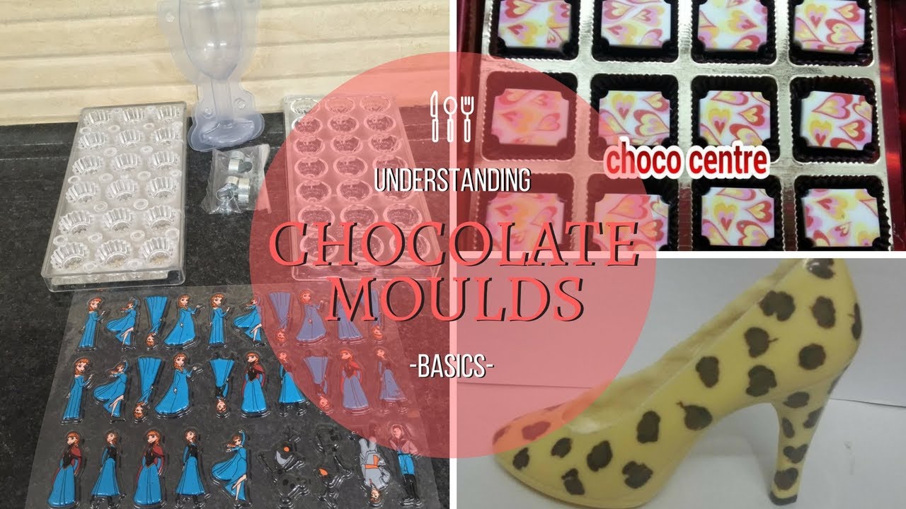 Understanding Chocolate Moulds