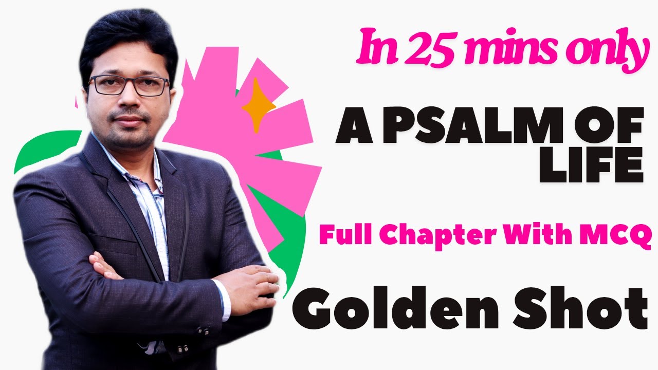 A Psalm of Life | Full Summary & MCQ One Shot GOLDEN Shot CHSE Class 12 English Board Exam 2025-2026