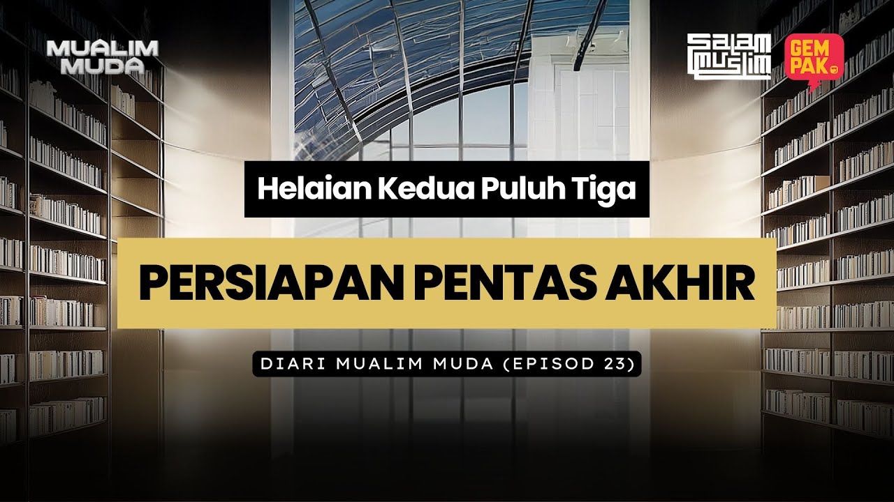 Amanat Jakim & Langkah Ke Final: Diari Mualim Muda (Episod 23)