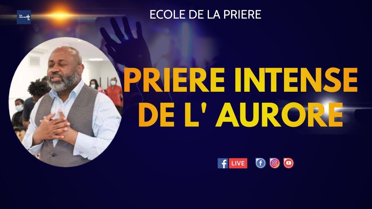 ECOLE DE LA PRIERE : Apôtre Hervé BUNDIA - Prière intense d' Aurore