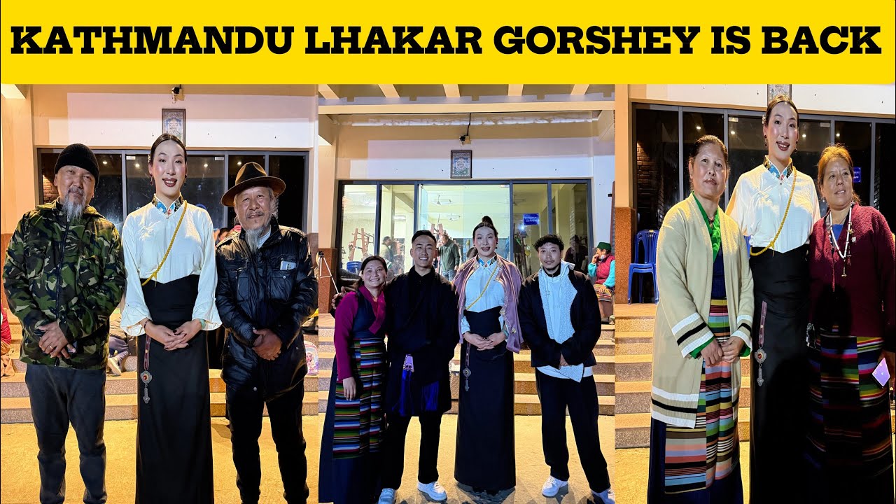 KATHMANDU LHAKAR GORSHEY IS BACK / AT JAWALAKHEL, SAMDUPLING SETTLEMENT / @tenzinmarikoofficial6757 