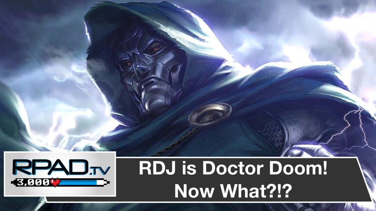 Thoughts on Robert Downey, Jr. as Doctor Doom | RPadTV Episode 75