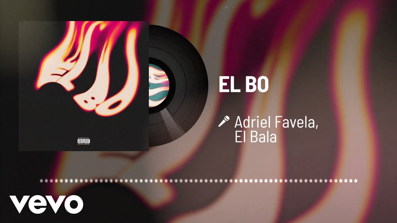 Adriel Favela, El Bala - EL BO (Audio)