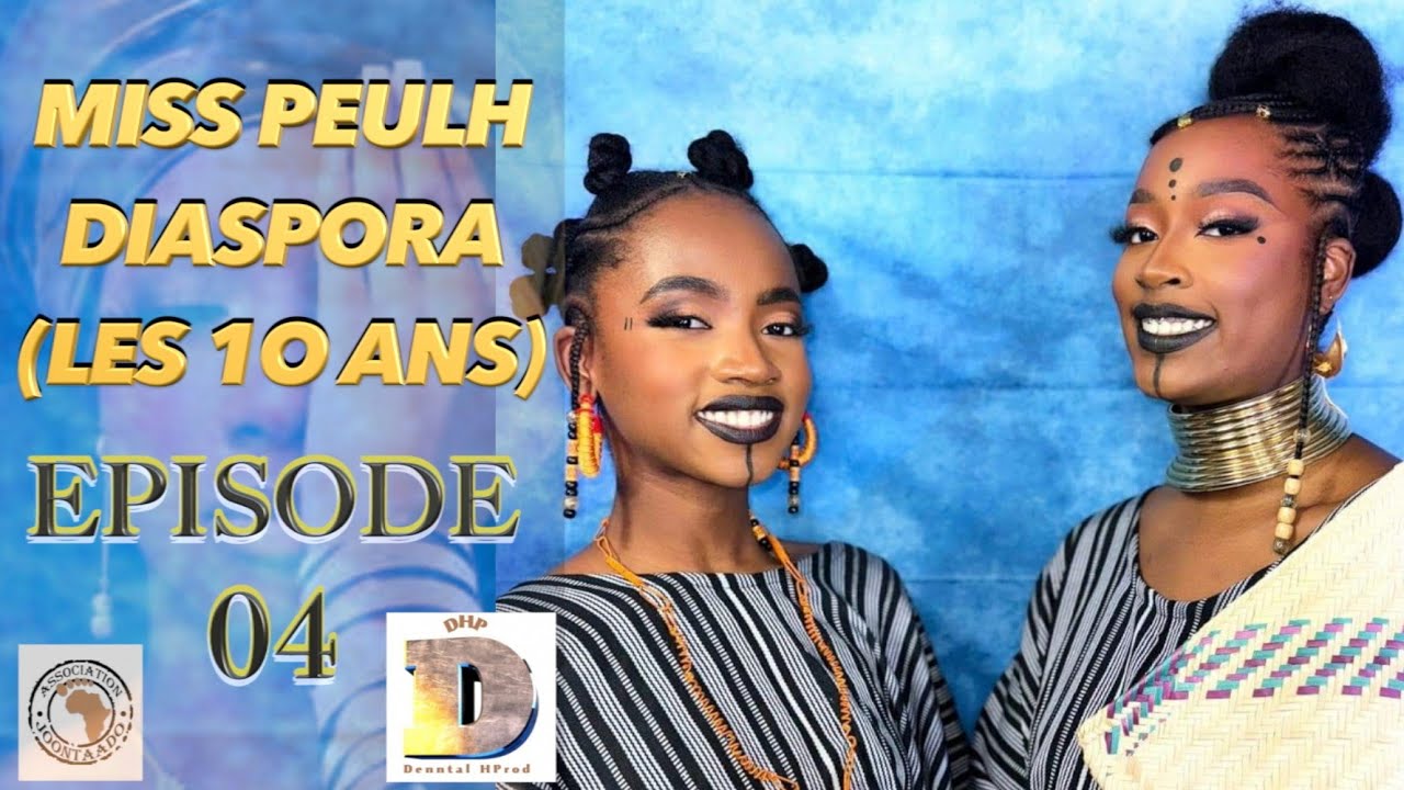 Miss Peulh Diaspora 2024 (Les 10 Ans) - Episode 4