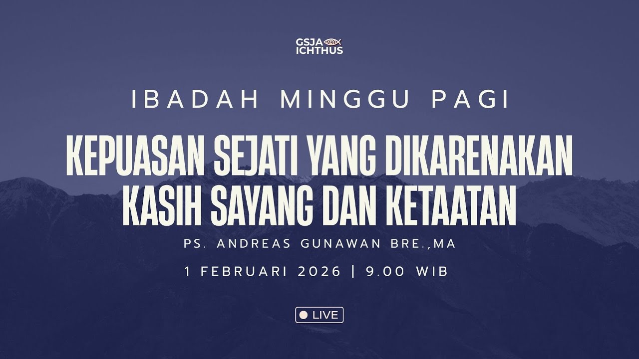 IBADAH RAYA  I GSJA ICHTHUS | 1 Februari 2026