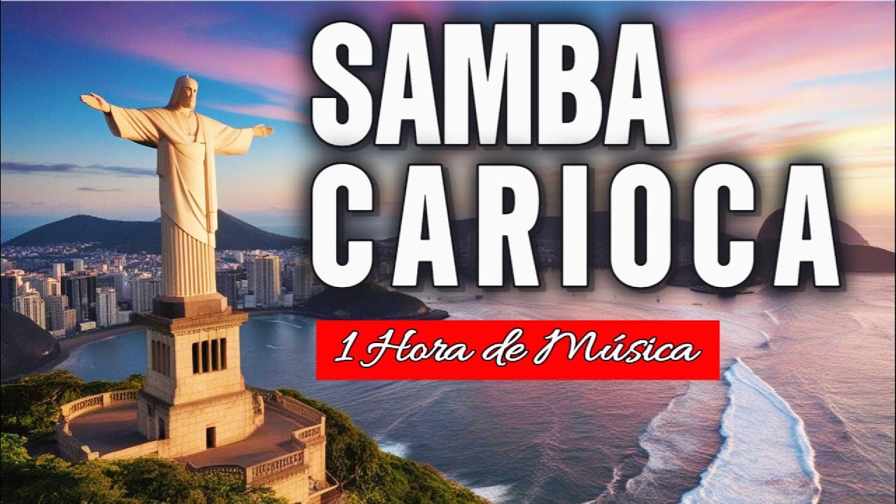 Samba Carioca - A Essência do Rio em 1 Hora de Música