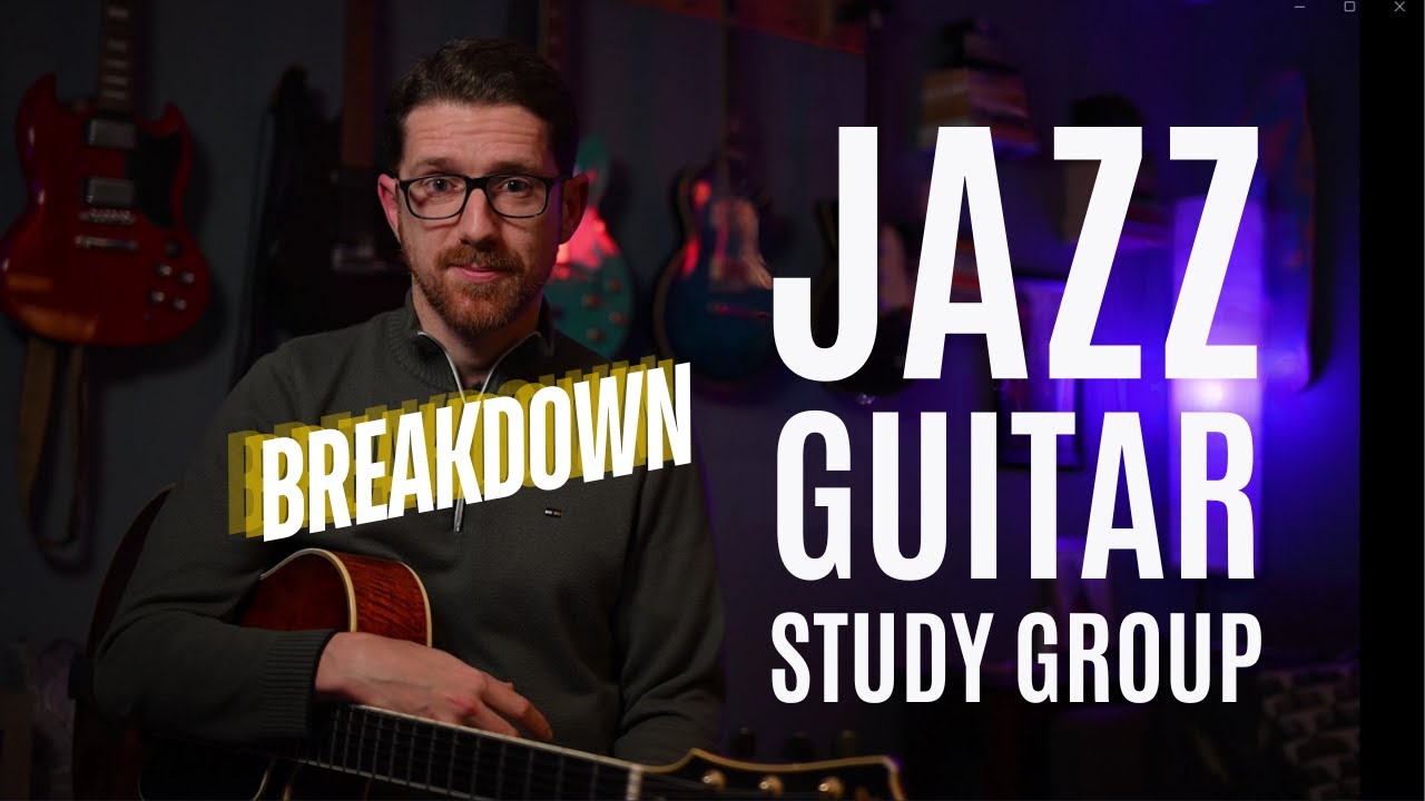Jazz Guitar Study Group - Breakdown