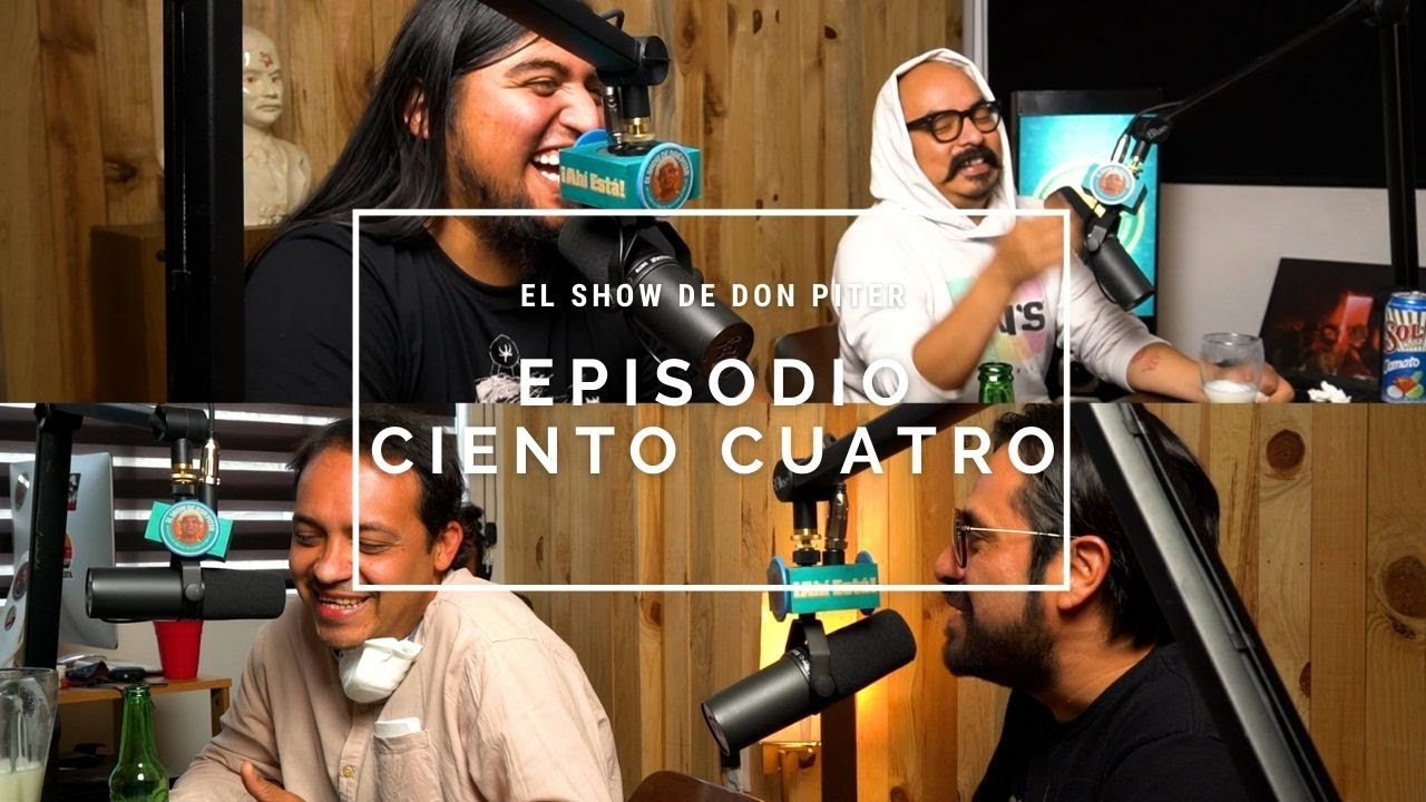 El Show de Don Piter - Episodio 104 // LA D33P WEB