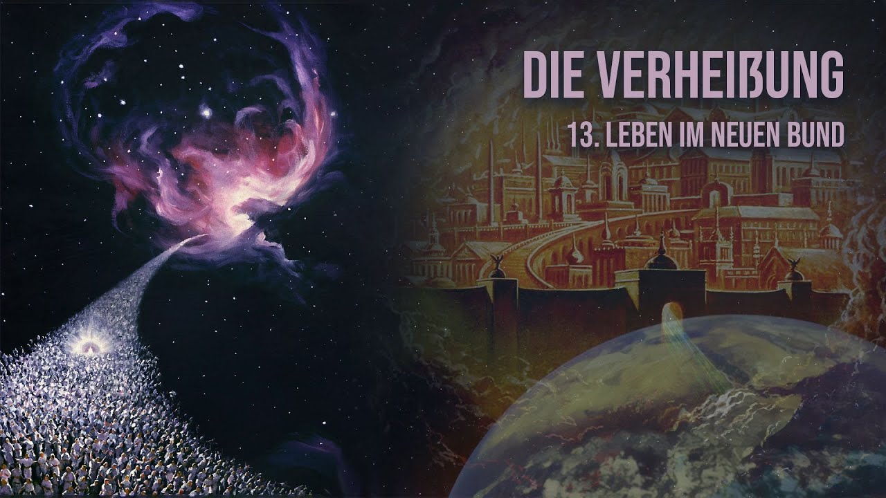 13 - Leben im Neuen Bund | Die Verheißung