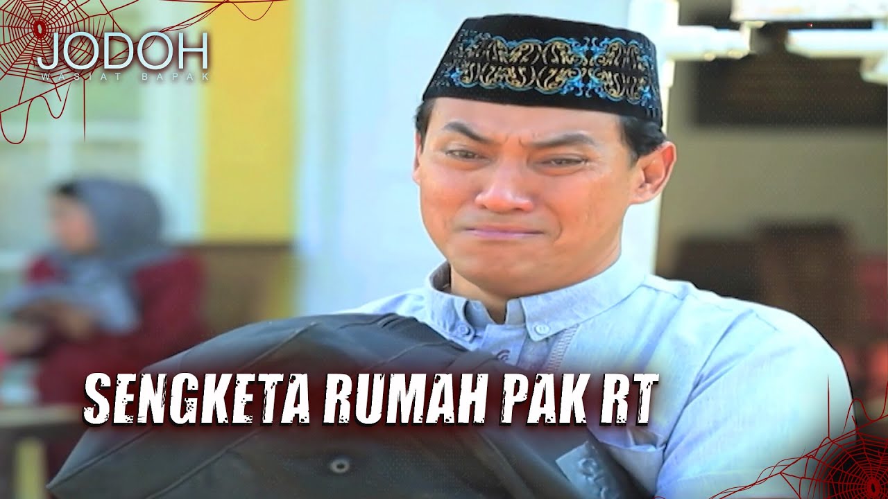 Nasib Naas Pak RT Diusir Adik Ipar Sendiri Dari Rumahnya! | Jodoh Wasiat Bapak Eps 111 FULL