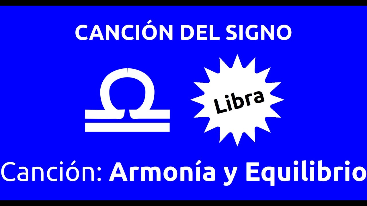 Libra - Canción Armonía y Equilibrio v1 - #astrología #canciones
