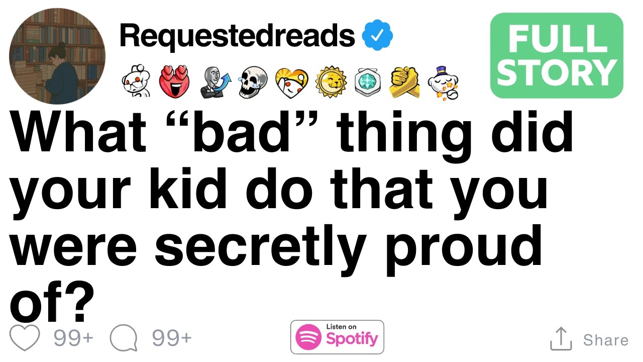 [FULL STORY] What “bad” thing did your kid do that you were secretly proud of?