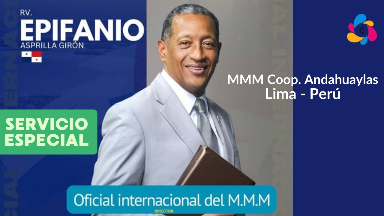 Visita Especial Rev. Epifanio Asprilla | MMM Coop. Andahuaylas, Lima - Perú 2026 (Servicio Especial)
