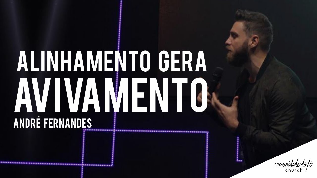 André Fernandes // Alinhamento gera Avivamento