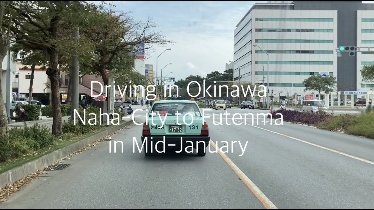 Driving in Okinawa Naha to Futenma
