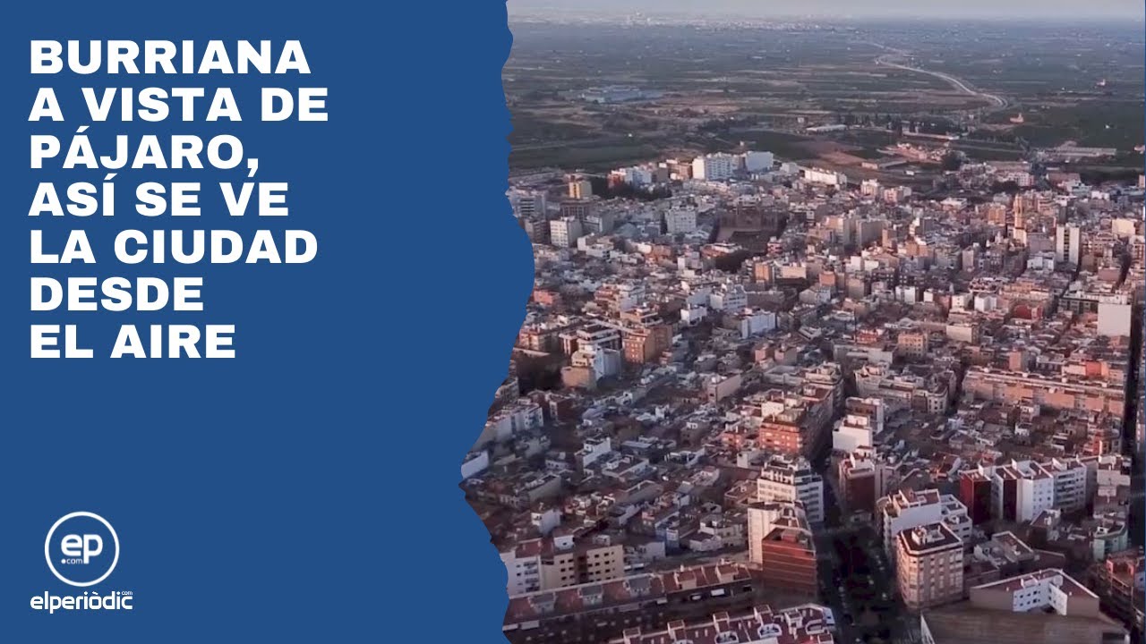 Burriana a vista de p&aacute;jaro, as&iacute; se ve la ciudad desde el aire