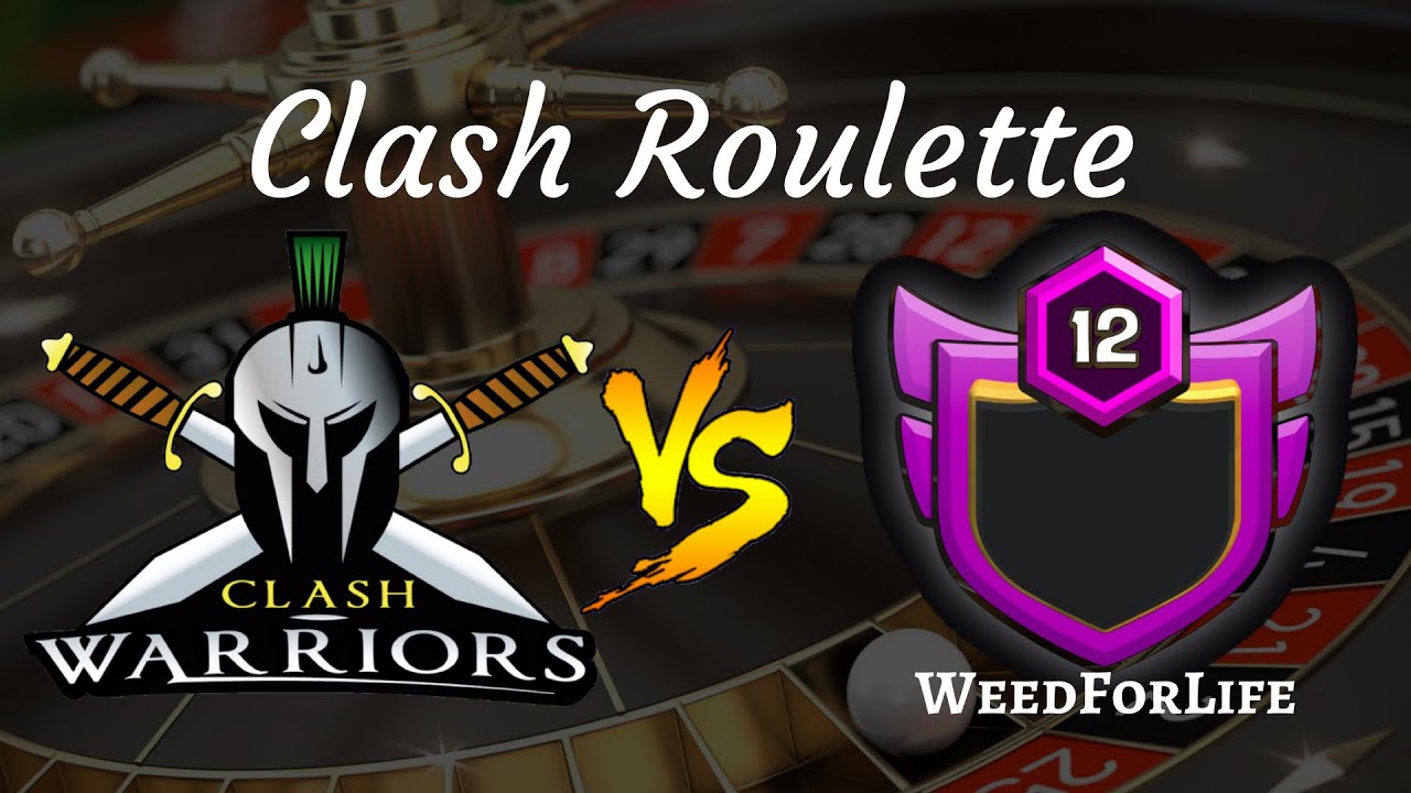Clash Roulette Clash-Warriors vs WeedForLife
