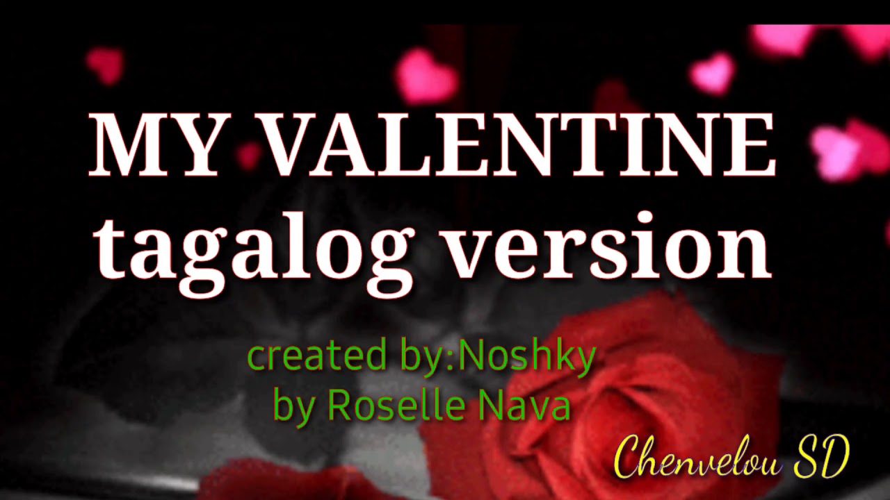 MY VALENTINE ||TAGALOG VERSION WITH LYRICS by Roselle Nava