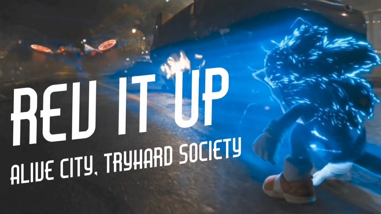 Rev It Up - Alive City, Tryhard Society || AMV || Sonic The Hedgehog
