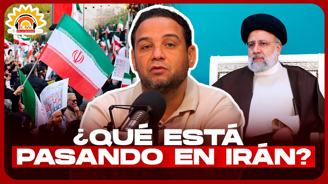 ¿Qué está pasando en Irán?