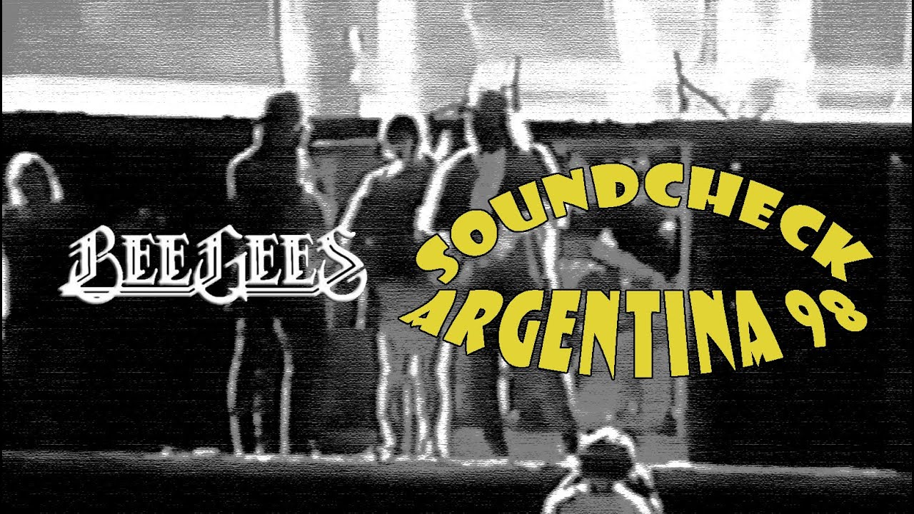 Bee Gees Soundcheck Buenos Aires, Argentina 1998