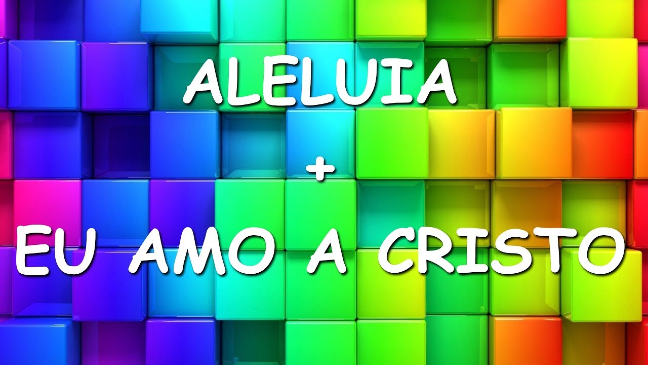 ALELUIA + EU AMO A CRISTO - Vaneyse - Música Infantil