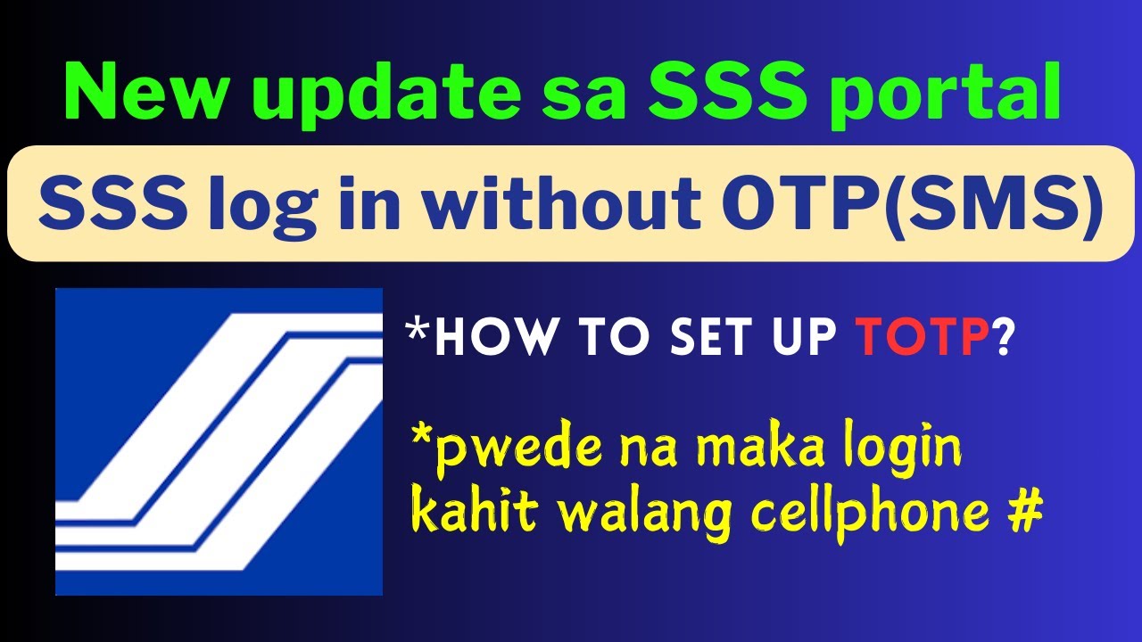 How to set up TOTP | SSS Log in without OTP (SMS) | New update SSS portal