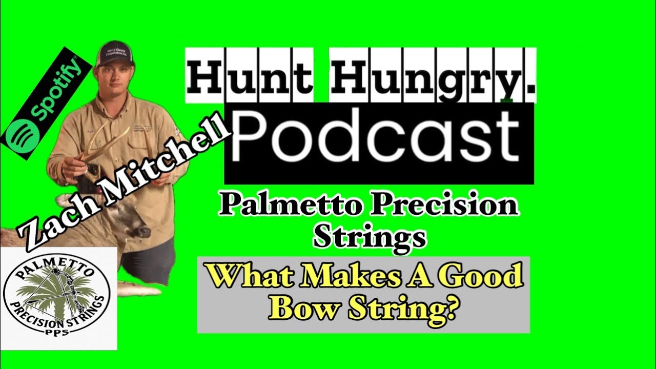Hunt Hungry Podcast - Palmetto Precision Strings - What Makes A Good Compound Bow String? #hunting