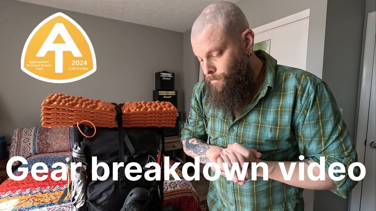 Appalachian Trail 2024 gear breakdown video ￼